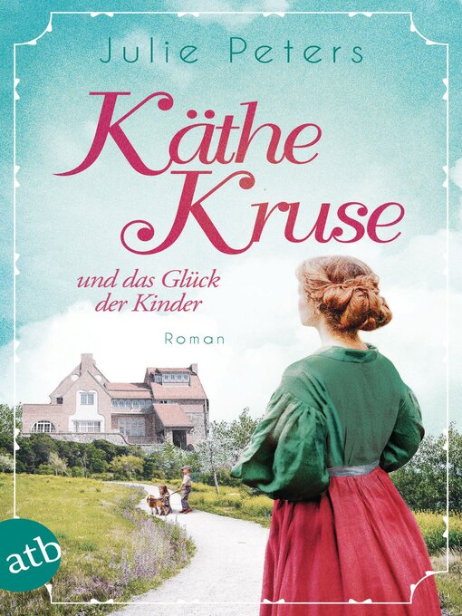 Title details for Käthe Kruse und das Glück der Kinder by Julie Peters - Wait list